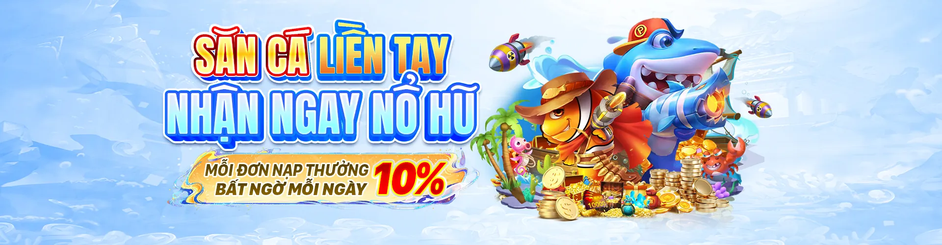 Thế giới bắn cá 10nohu với các loài cá và kho báu